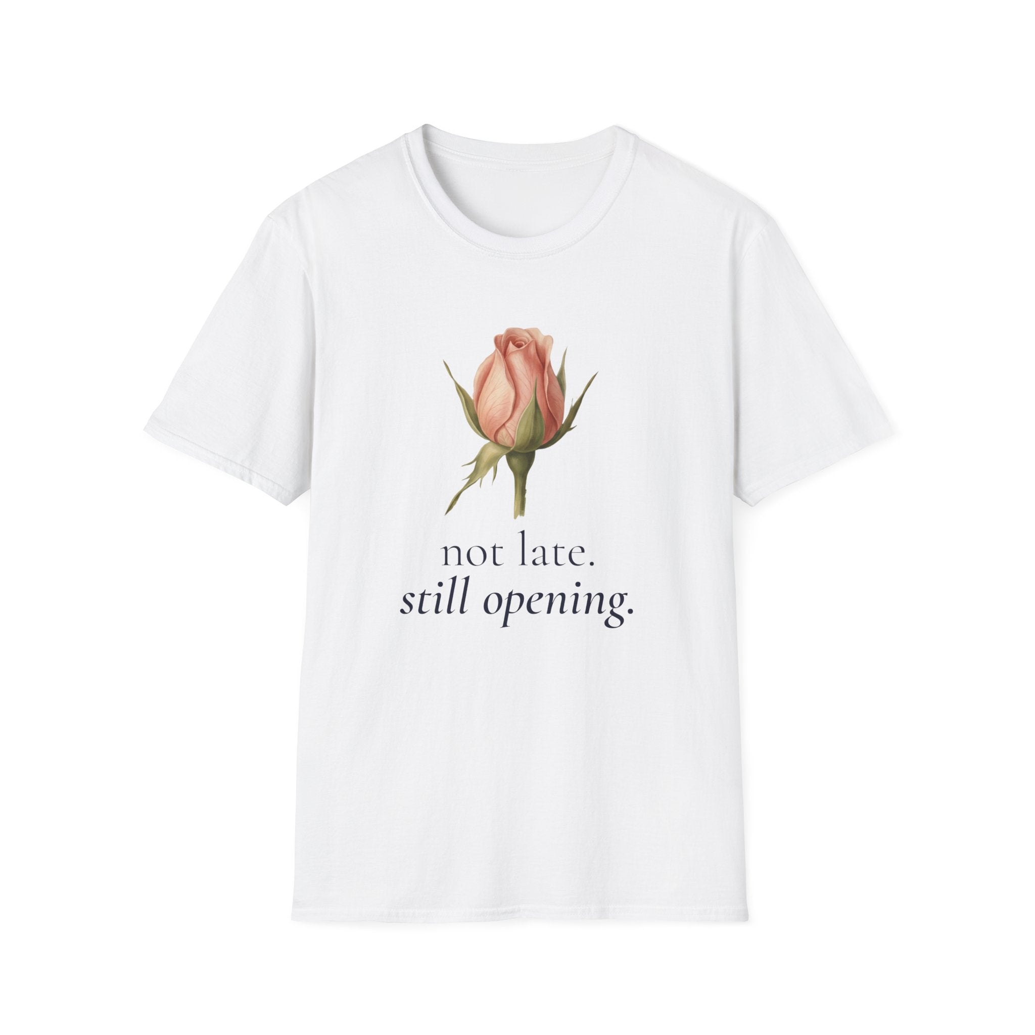 Not Late. Still Opening — Botanical Growth T-Shirt