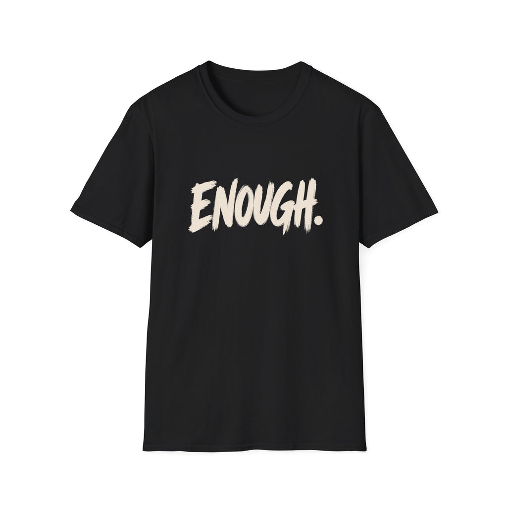 Enough bold statement t-shirt for women