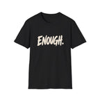 Enough bold statement t-shirt for women