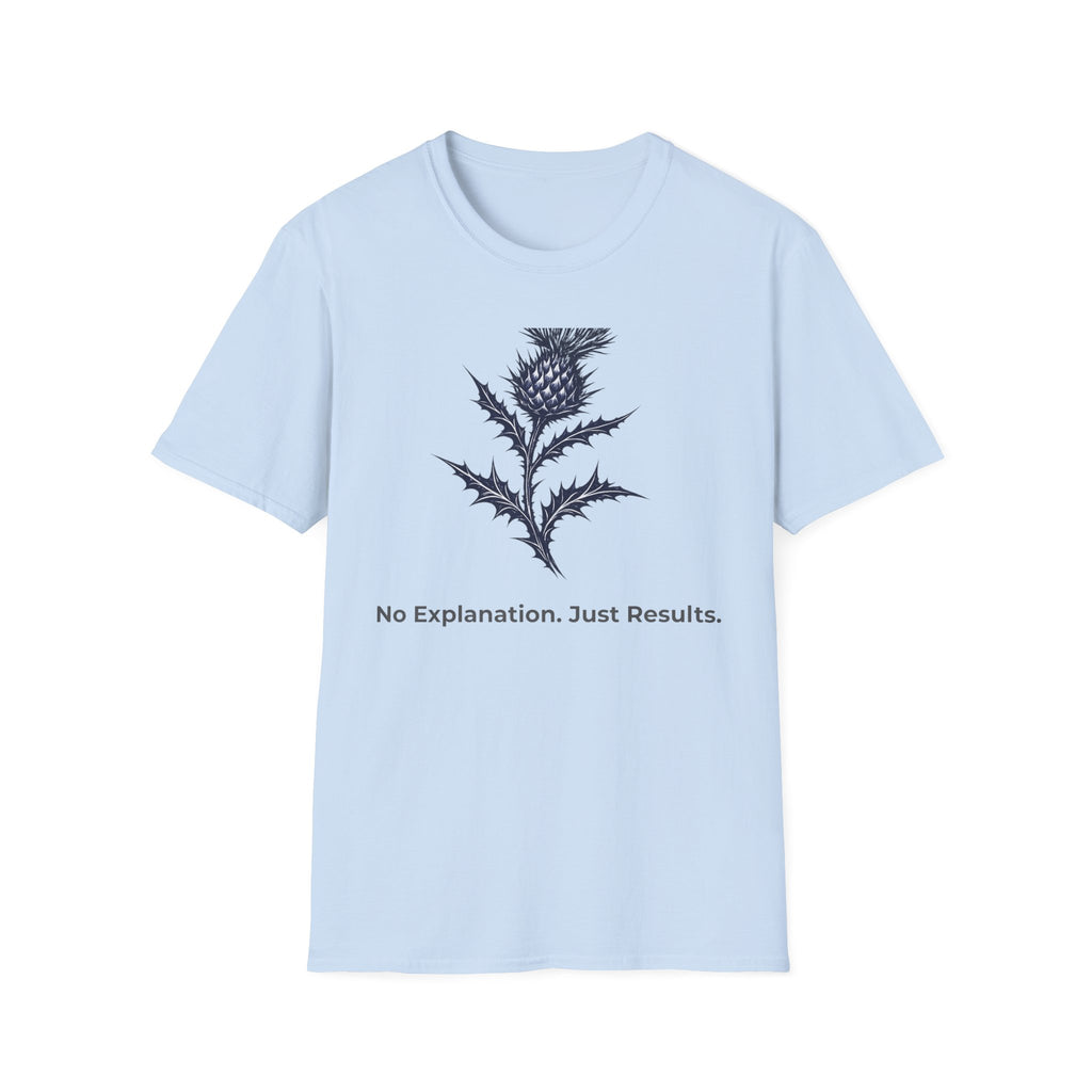 No Explanation. Just Results. — Thistle Botanical T-Shirt for Women