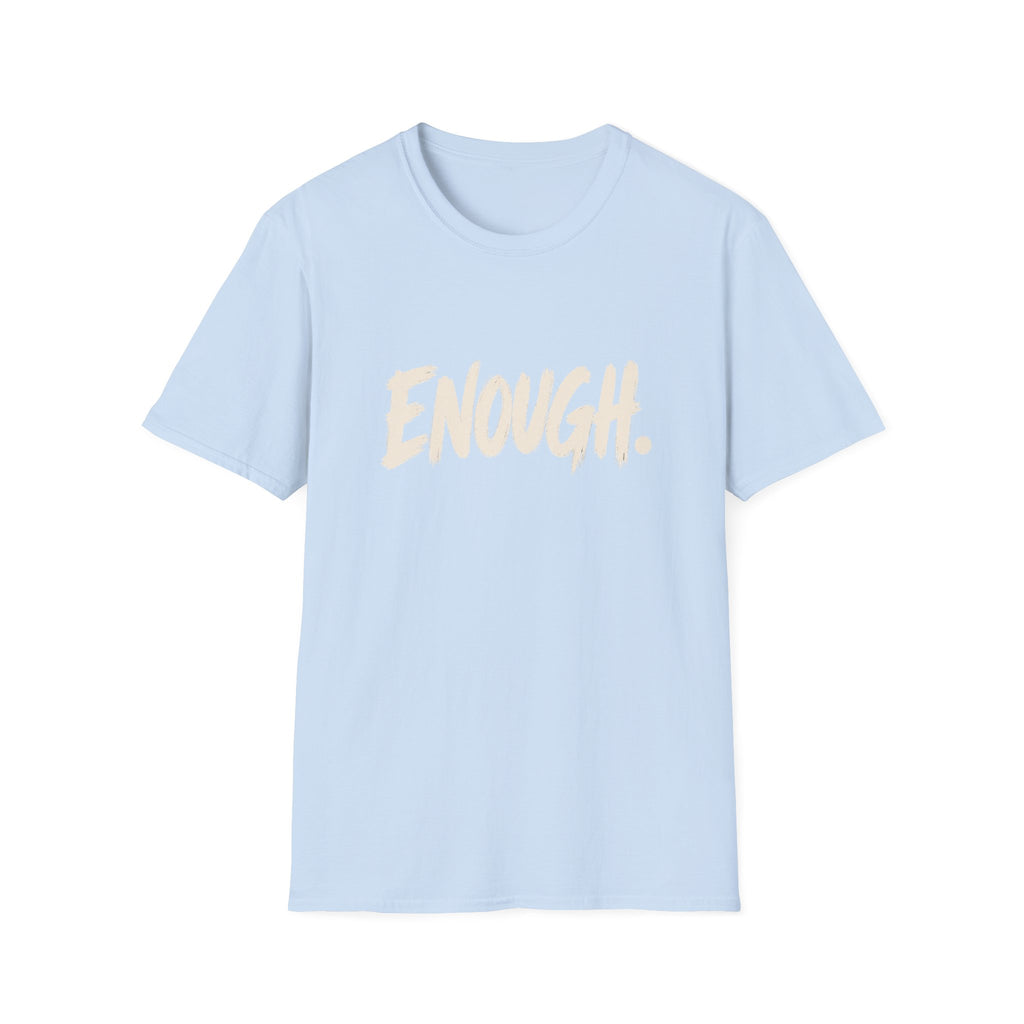 Enough soft meaningful women's graphic tee