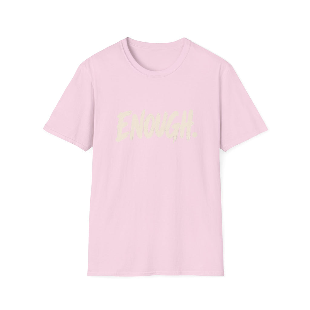 Enough bold statement t-shirt for women