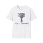 I Feel It All. I Carry It Well. — Lavender Botanical T-Shirt for Women