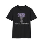 I Feel It All. I Carry It Well. — Lavender Botanical T-Shirt for Women