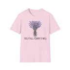 I Feel It All. I Carry It Well. — Lavender Botanical T-Shirt for Women