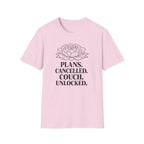 Plans Cancelled. Couch Unlocked. T-Shirt