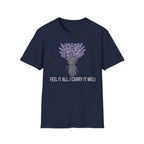 I Feel It All. I Carry It Well. — Lavender Botanical T-Shirt for Women