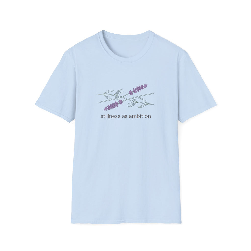 Stillness as Ambition soft meaningful women's graphic tee