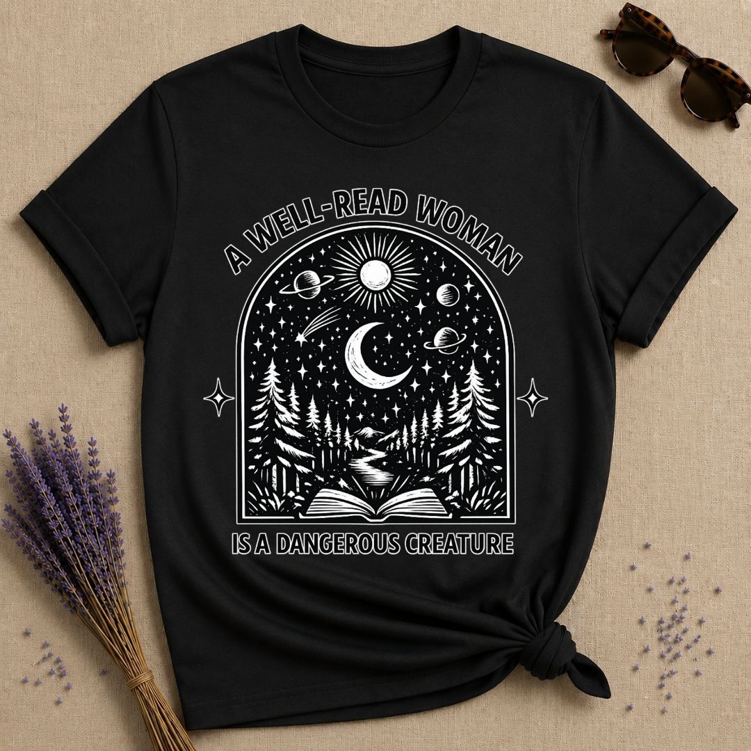 A Well-Read Woman Is a Dangerous Creature — Book Lover T-Shirt for Women in Black