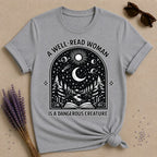 A Well-Read Woman Is a Dangerous Creature — Book Lover T-Shirt for Women in Sport Grey
