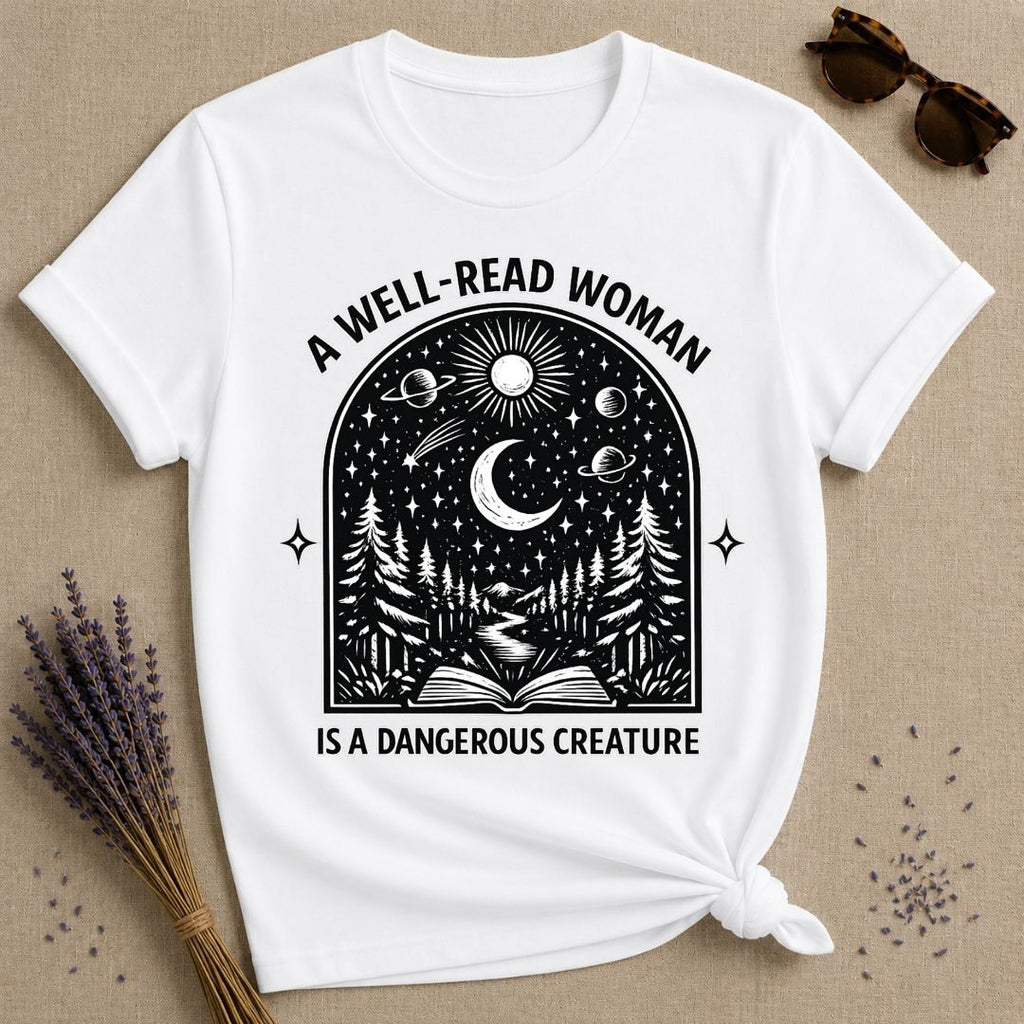 A Well-Read Woman Is a Dangerous Creature — Book Lover T-Shirt for Women in White