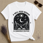 A Well-Read Woman Is a Dangerous Creature — Book Lover T-Shirt for Women in White