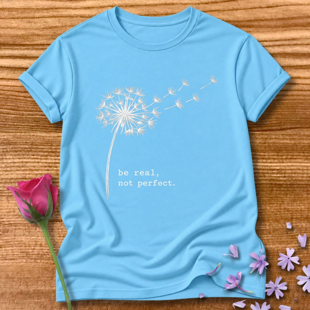 Be Real, Not Perfect. — Dandelion Typewriter Graphic in Sky