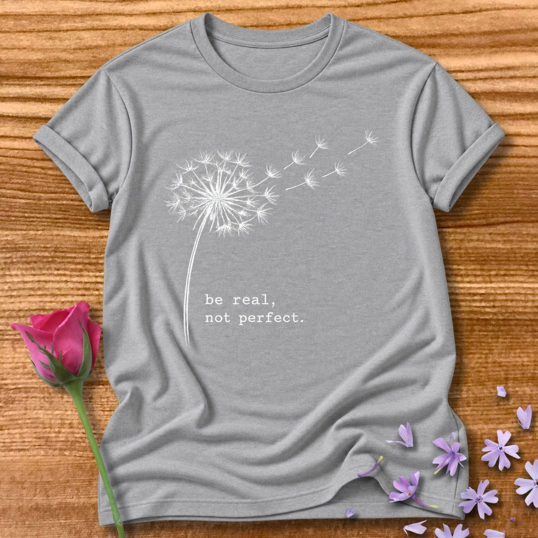 Be Real, Not Perfect. — Dandelion Typewriter Graphic in Sport Grey