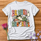 Be Weird Who Cares — Retro Groovy Frog T-Shirt for Women in White