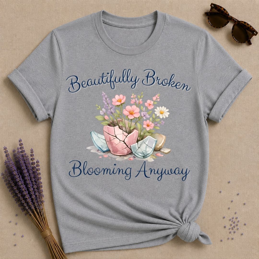 Beautifully Broken Blooming Anyway — Watercolor Resilience T-Shirt for Women in Sport Grey