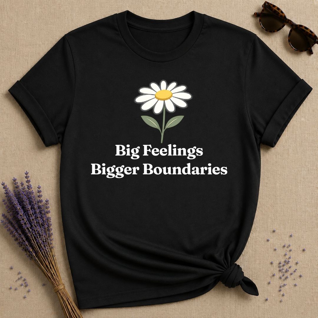 Big Feelings Bigger Boundaries — Daisy Botanical Empowerment T-Shirt for Women in Black