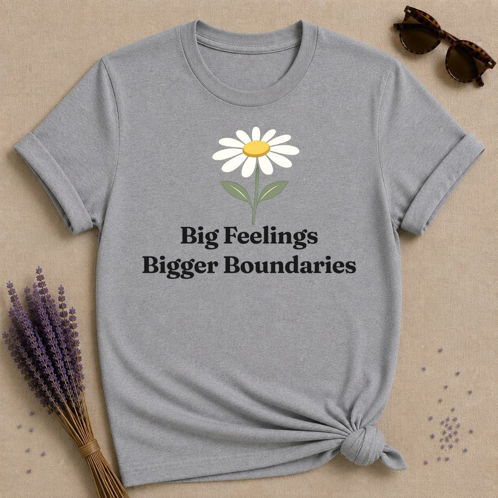 Big Feelings Bigger Boundaries — Daisy Botanical Empowerment T-Shirt for Women in Sport Grey