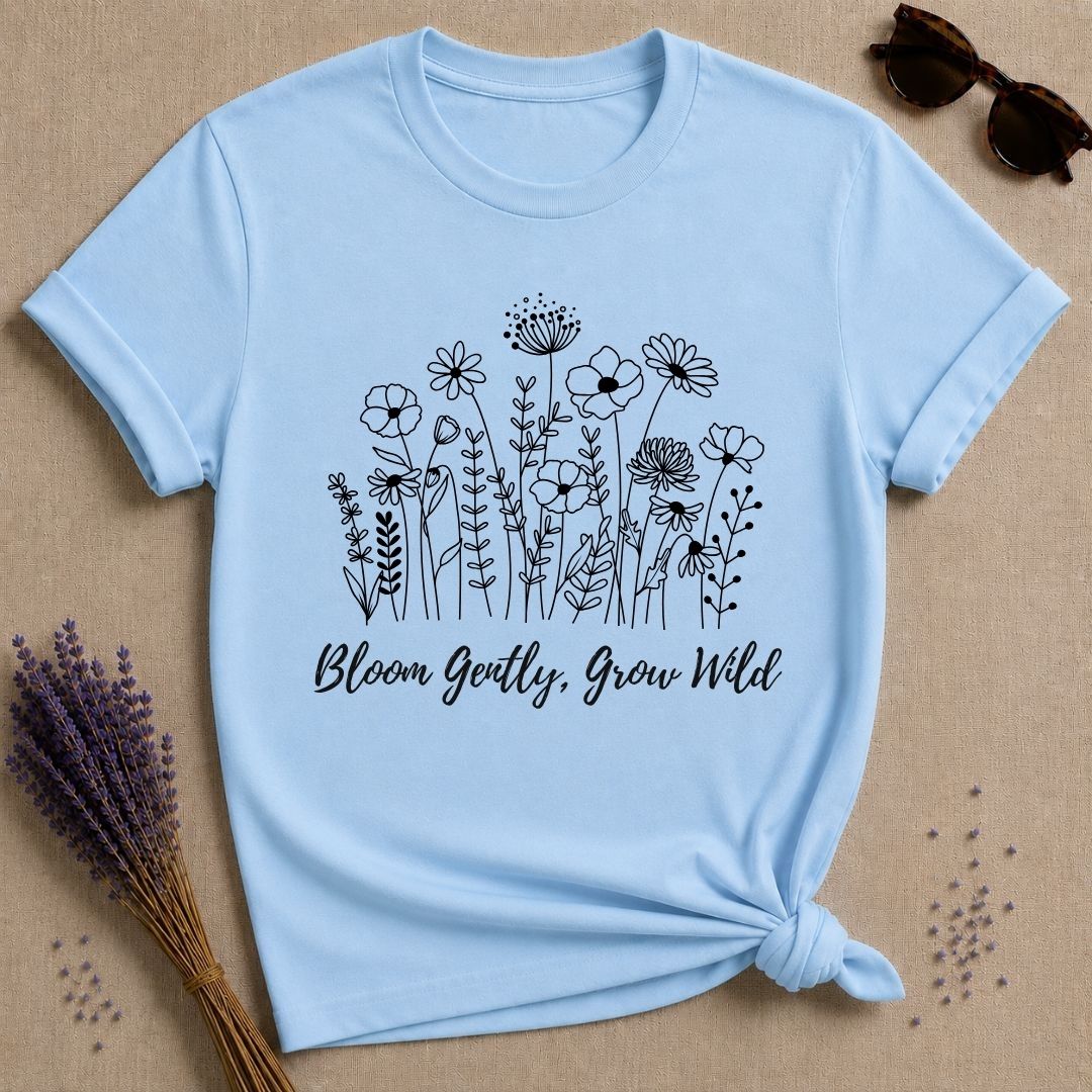 Bloom Gently Grow Wild botanical t-shirt for women
