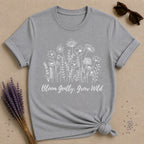 Bloom Gently Grow Wild botanical graphic t-shirt for women
