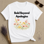 Bold Beyond Apologies — Wildflower Botanical Empowerment T-Shirt for Women in White