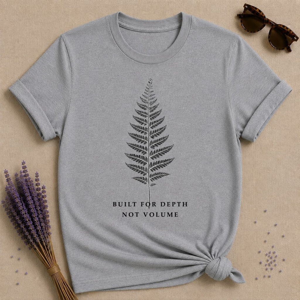 Built for Depth Not Volume — Introvert Quote T-Shirt for Women — Sport Grey