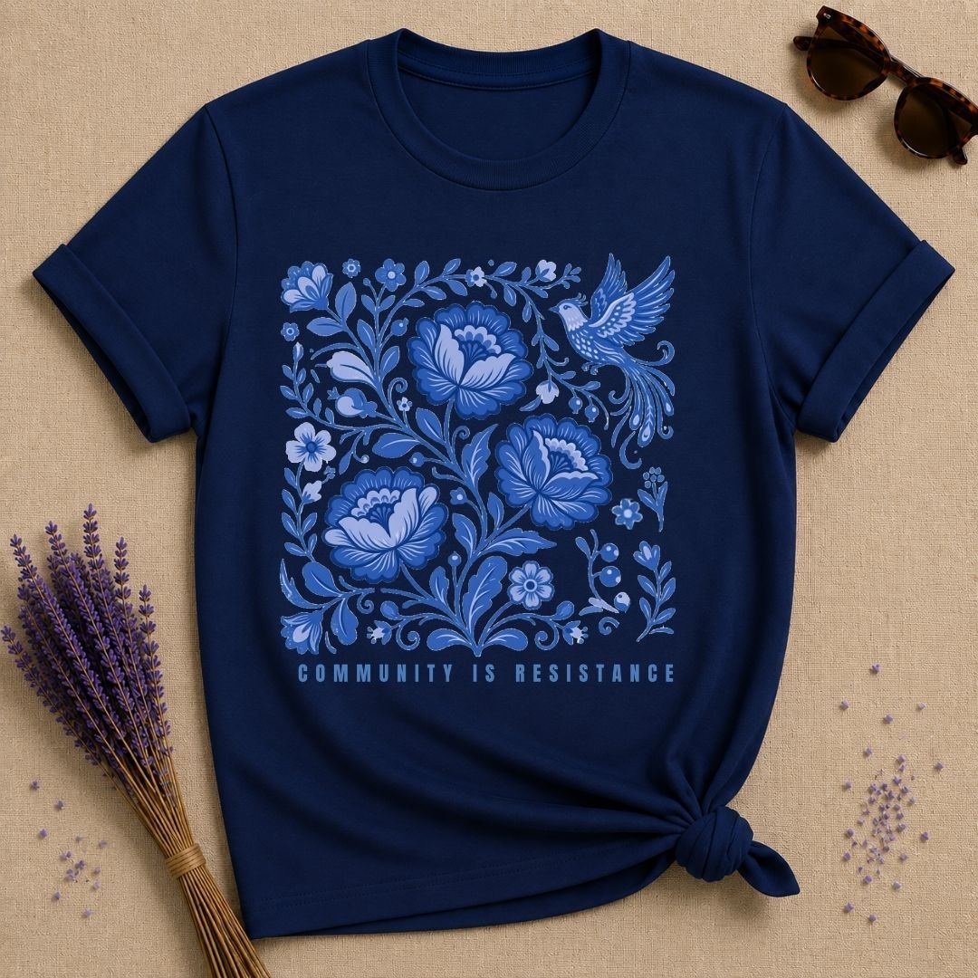 Community Is Resistance — Blue Floral Folk Art T-Shirt for Women in Navy