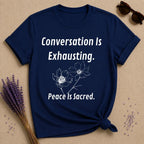 Conversation Is Exhausting Peace Is Sacred — Introvert Floral T-Shirt for Women in Navy