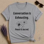 Conversation Is Exhausting Peace Is Sacred — Introvert Floral T-Shirt for Women in Sport Grey