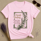 Deeply Feeling Is Deeply Living