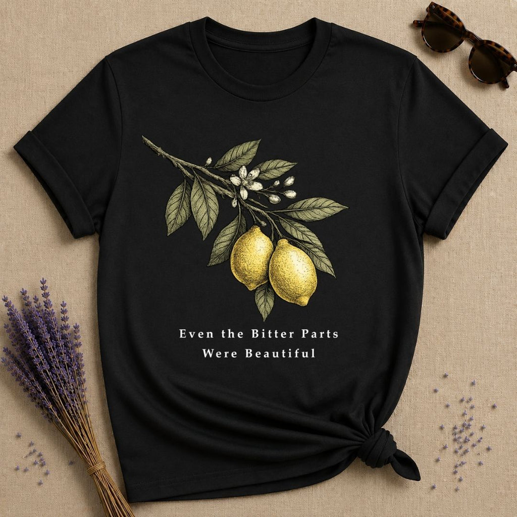 Even the Bitter Parts Were Beautiful — Botanical Healing T-Shirt for Women — Black