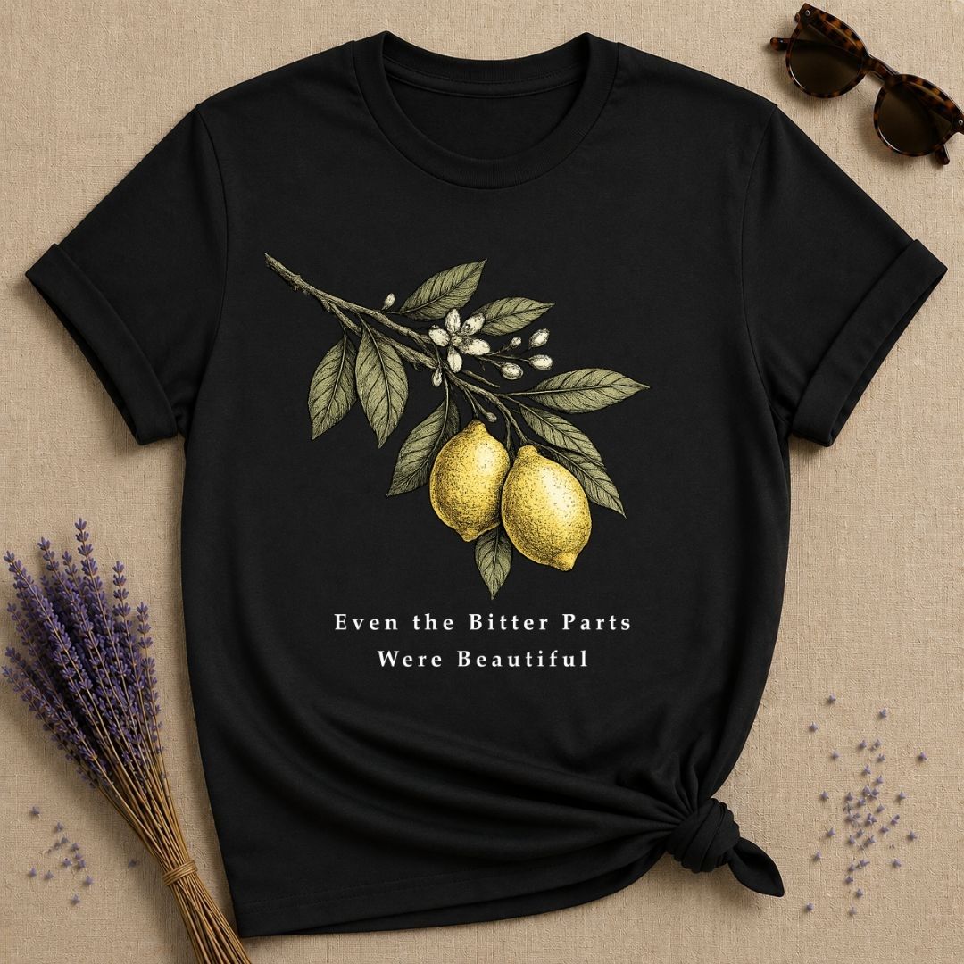 Even the Bitter Parts Were Beautiful — Botanical Healing T-Shirt for Women — Black