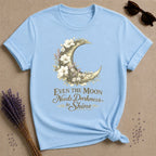 Even The Moon Needs Darkness To Shine