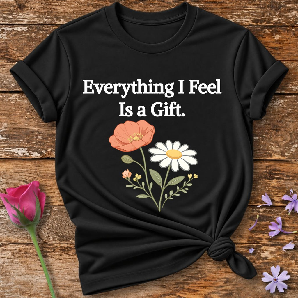 Everything I Feel Is a Gift — Wildflower Botanical Empath in Black