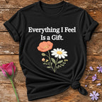 Everything I Feel Is a Gift — Wildflower Botanical Empath in Black