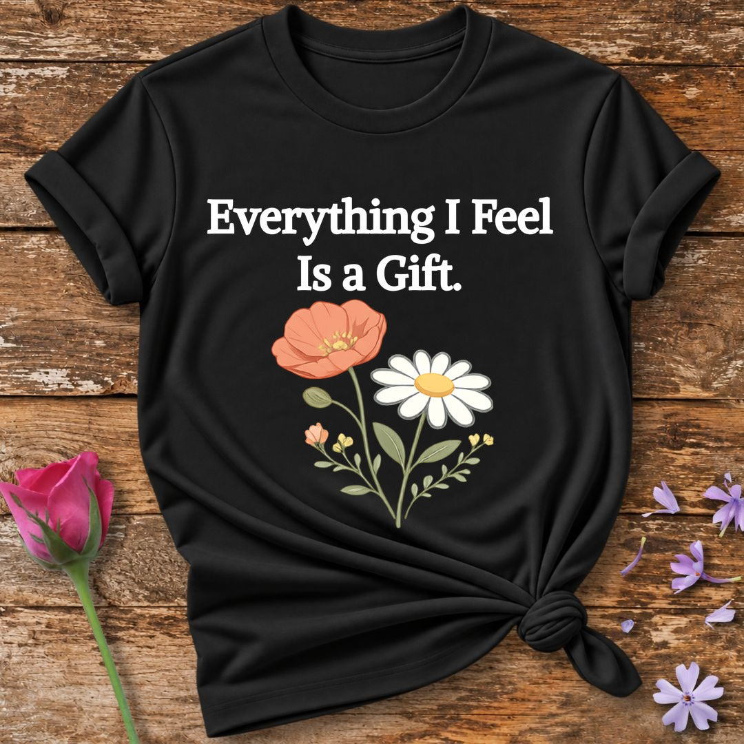 Everything I Feel Is a Gift — Wildflower Botanical Empath in Black