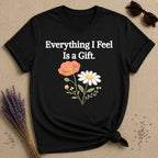 Everything I Feel Is a Gift — Wildflower Botanical Empath T-Shirt for Women in Black