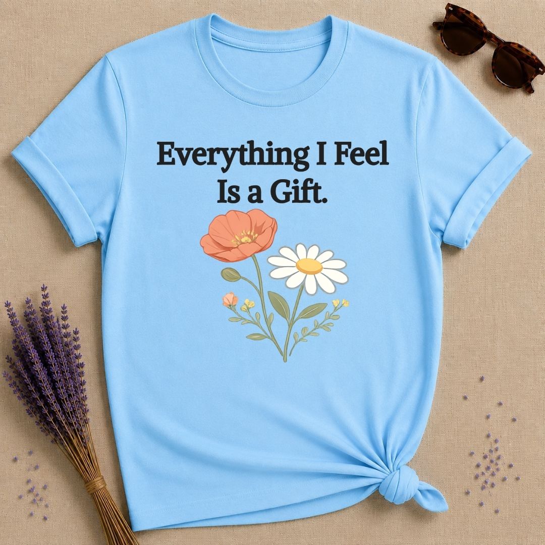 Everything I Feel Is a Gift — Wildflower Botanical Empath T-Shirt for Women in Sky