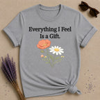 Everything I Feel Is a Gift — Wildflower Botanical Empath T-Shirt for Women in Sport Grey