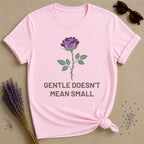Gentle Doesnt Mean Small