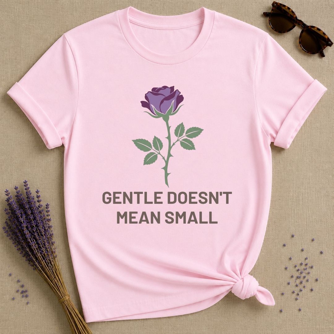 Gentle Doesnt Mean Small