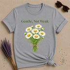 Gentle, Not Weak — Wildflower Botanical Empowerment Tee for Women in Sport Grey