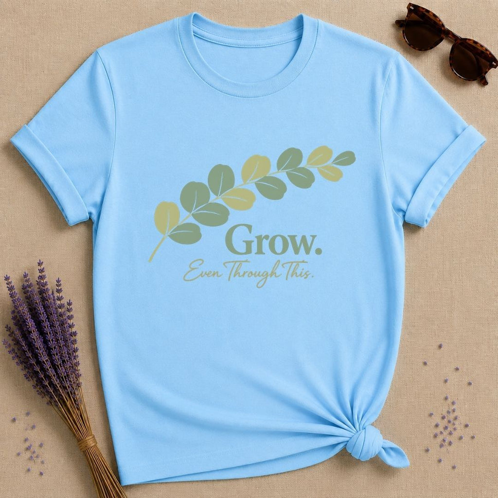 Grow Even Through This