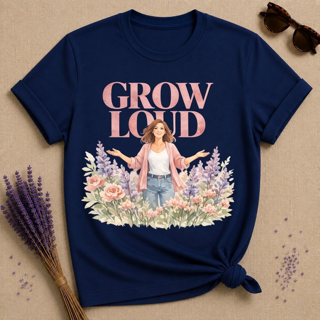 Grow Loud — Watercolor Floral Woman Empowerment T-Shirt for Women in Navy