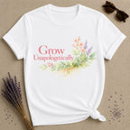 Grow Unapologetically — Watercolor Botanical Empowerment T-Shirt for Women in White