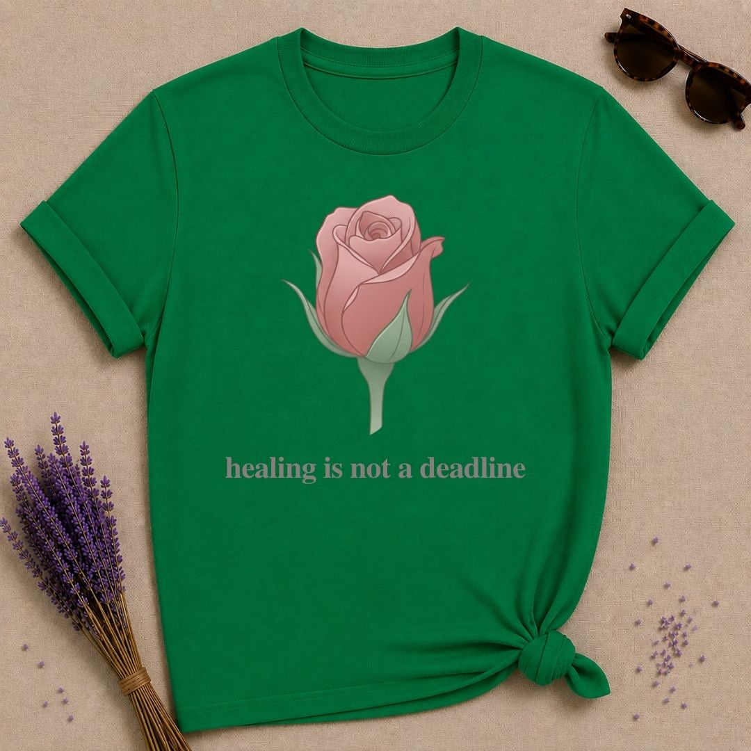 Healing is Not a Deadline — Floral Rose T-Shirt