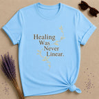 Healing Was Never Linear