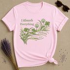 I Absorb Everything