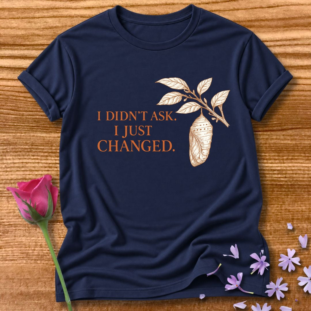 I Didn't Ask. I Just Changed. — Chrysalis Botanical in Navy