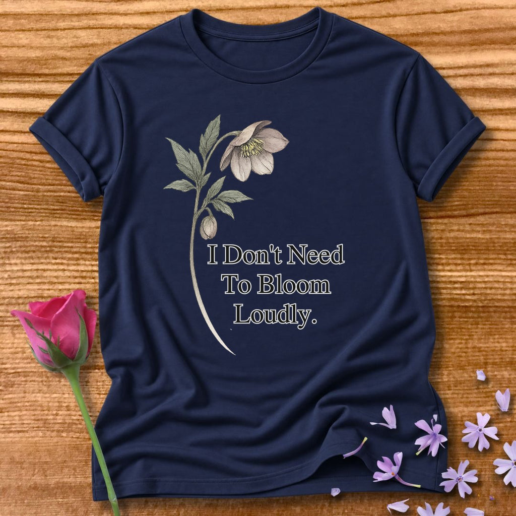 I Don’t Need To Bloom Loudly - Floral Graphic Tee for Women in Navy